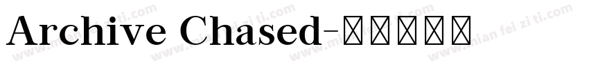 Archive Chased字体转换